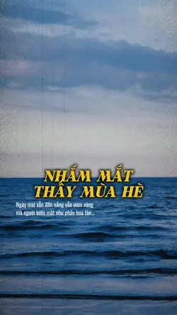 NHẮM MẮT THẤY MÙA HÈ