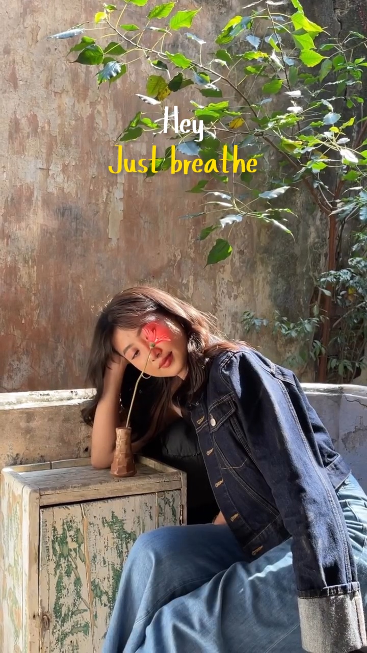 Hey, just breathe