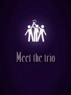 Meet the trio