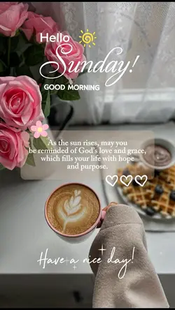 Hello Sunday 🌸