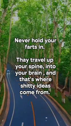 Never hold your fart
