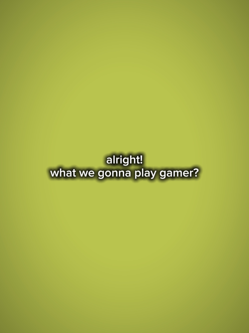alright gamer 