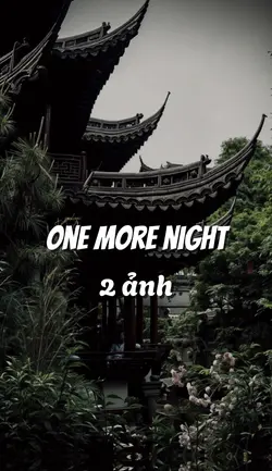 One more night