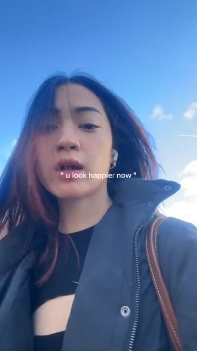 u look happier now