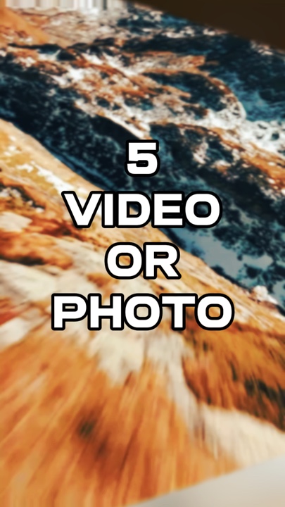 5 video or photo