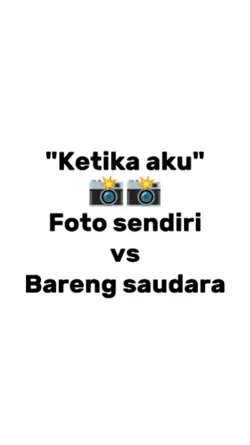 sendiri x bareng 