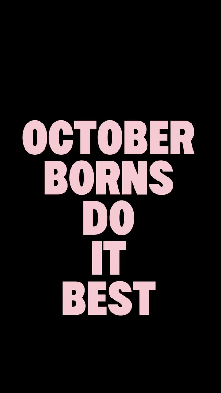 OCTOBER BORNS