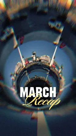 March Recap