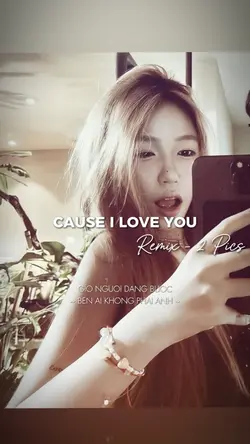 CAUSE I LOVE YOU