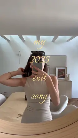 my 2025 exit song