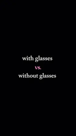with & w/o glasses 