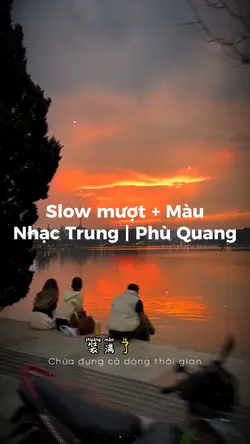 Slow mượt |Phù Quang