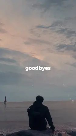 Goodbyes