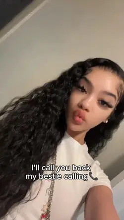 My bestie calling