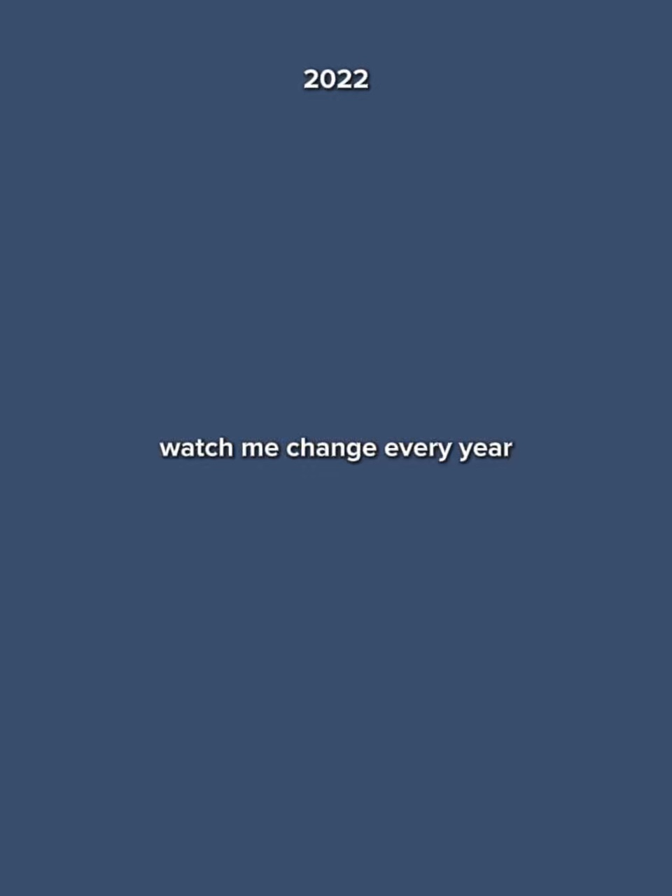 WatchMeChangeEveryYr