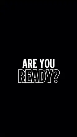 ARE YOU READY
