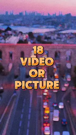 18 video or picture 