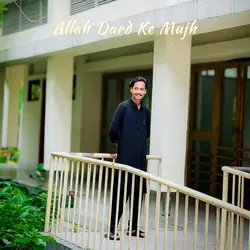 Allah Dard Ke Mujh..