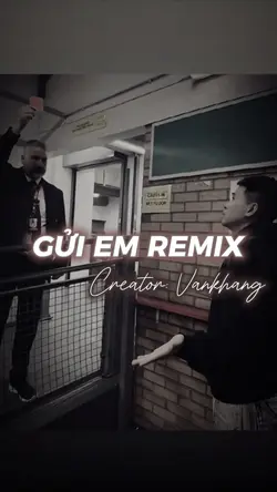 Gửi em remix