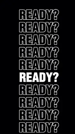 Are you ready?