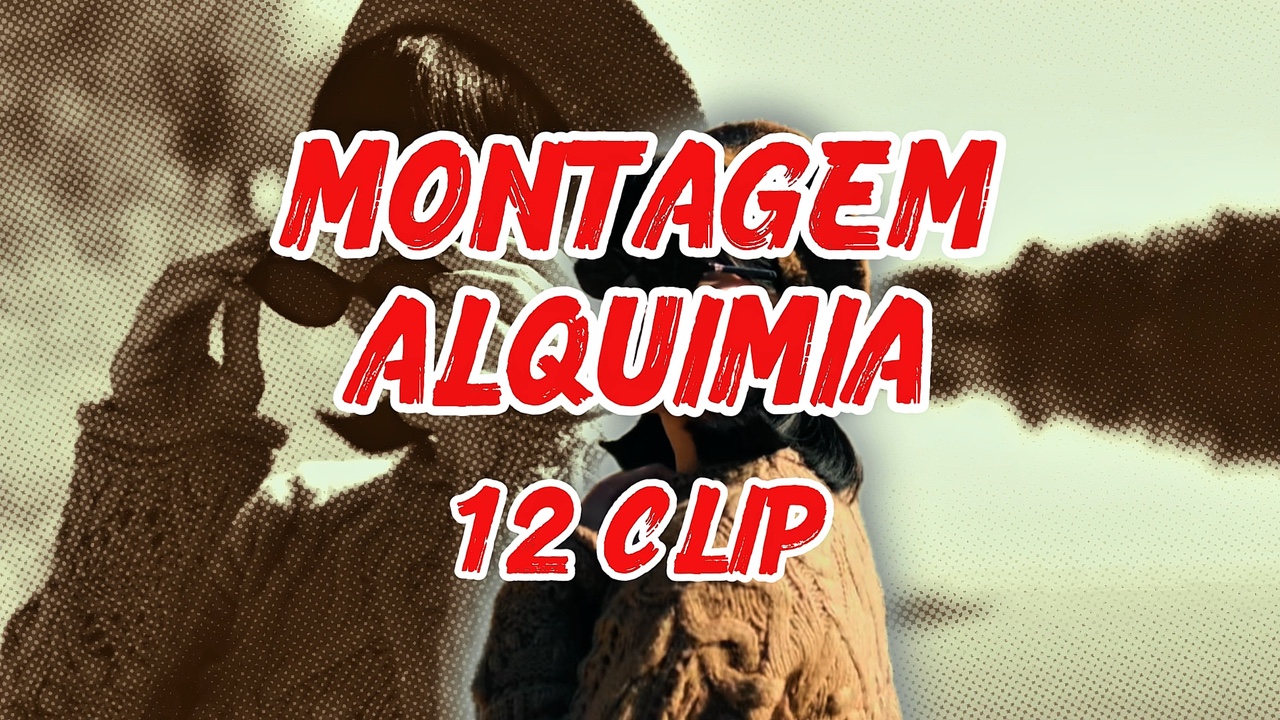 MONTAGEM ALQUIMIA
