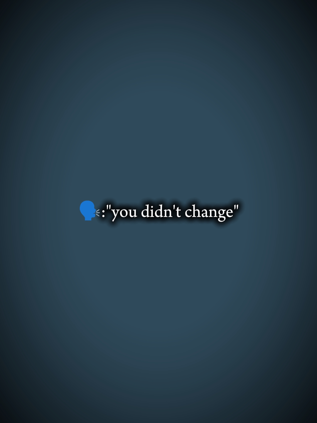 "Tu n'as pas changé"