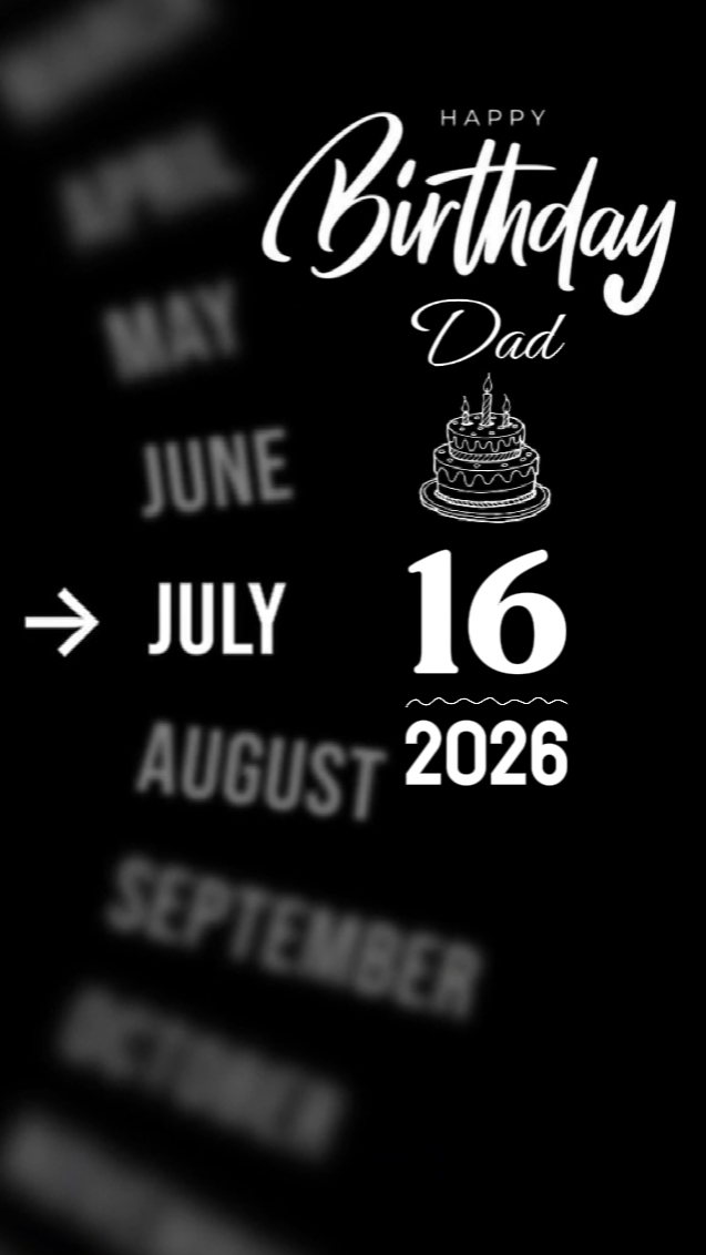 BDAY DAD 16 JULY