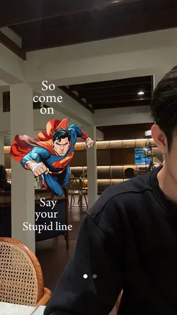 Come on Superman 