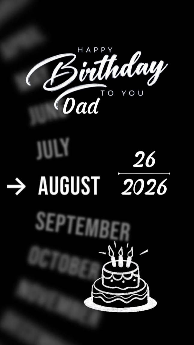 Bday dad 26 August