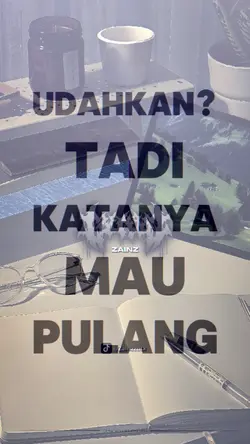 TADI KATANYA MAU