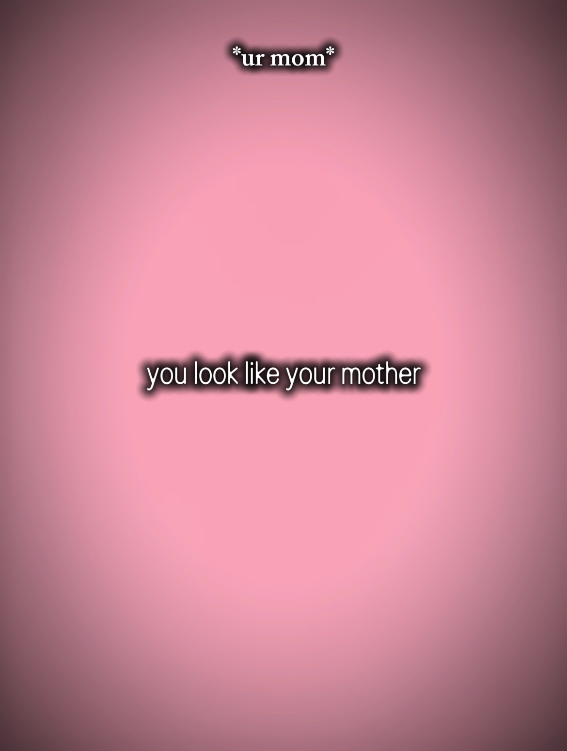 COMME VOTRE MÈRE