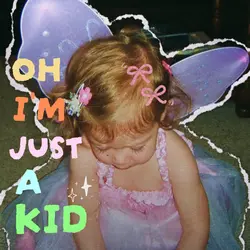 I’m Just A Kid