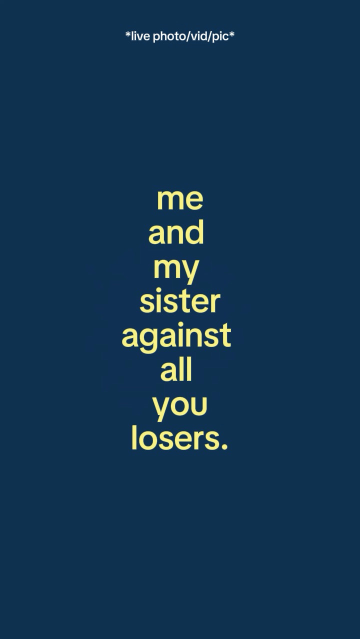 Meandmysisteragainst