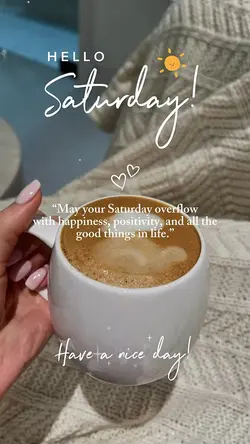 Hello Saturday ✨