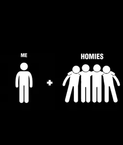 Me + Homies
