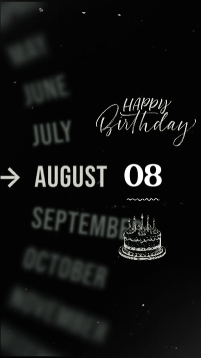 08 AUGUST BIRTHDAY