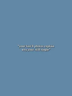 your last 8 photos 