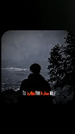 Tu mile yaa na mile