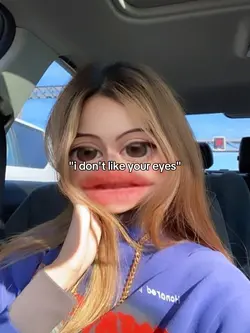 i don't like ur eyes
