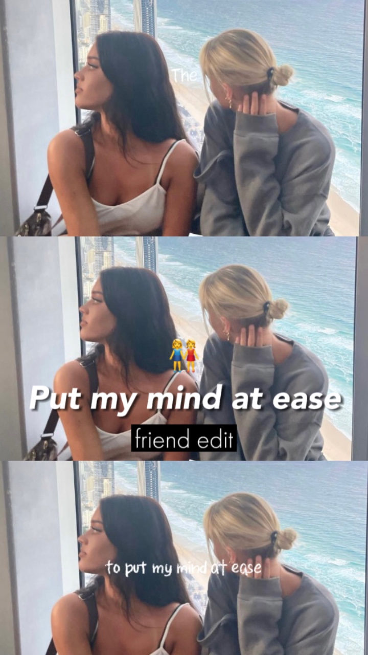 put my mind at ease
