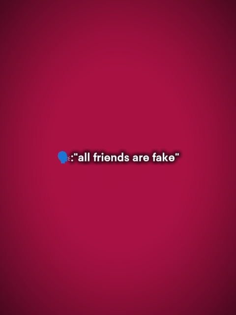 Allfriendsarefake