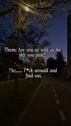 Fck around &Find out