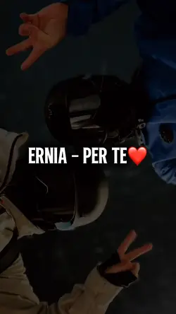 Ernia - Per te 💕
