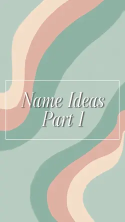 Name Ideas #1