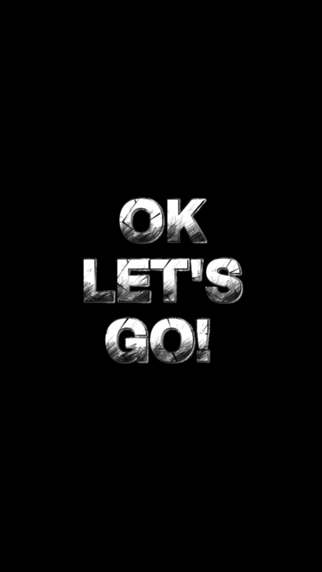 OK LET'S GO