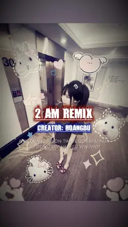 2 AM REMIX