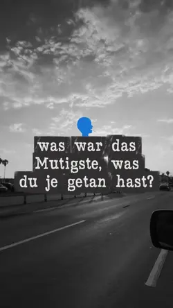 das Mutigste 