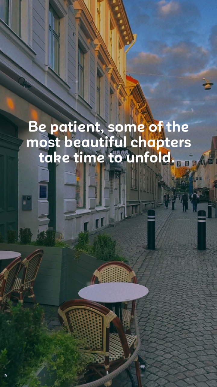 Be patient
