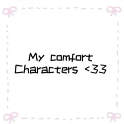 Comfort characters:3