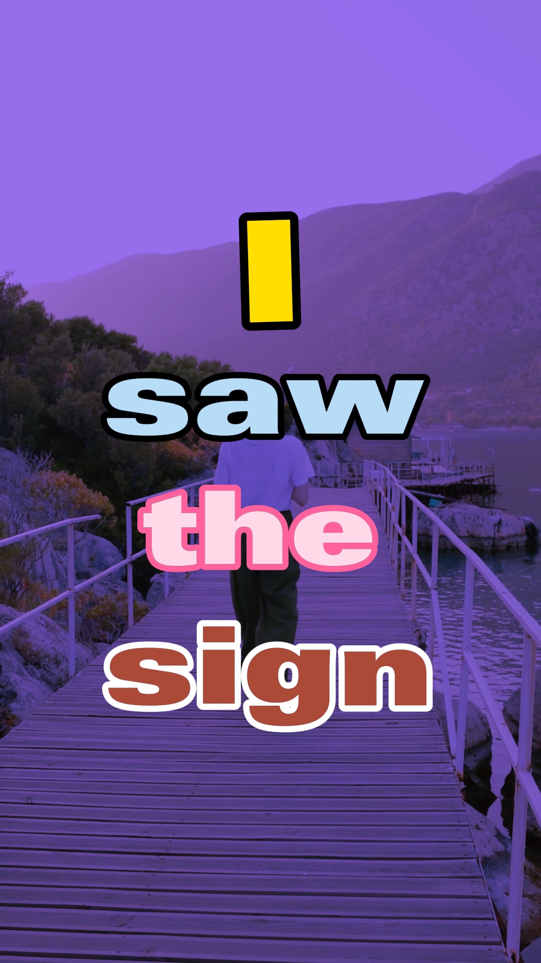 I saw the sign 